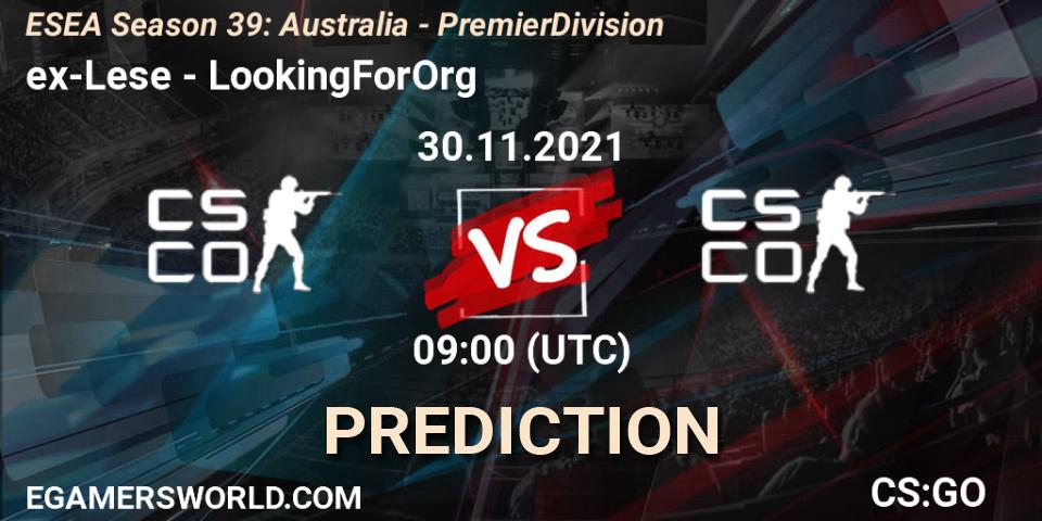 ex-Lese - LookingForOrg: ennuste. 30.11.2021 at 09:00, Counter-Strike (CS2), ESEA Season 39: Australia - Premier Division