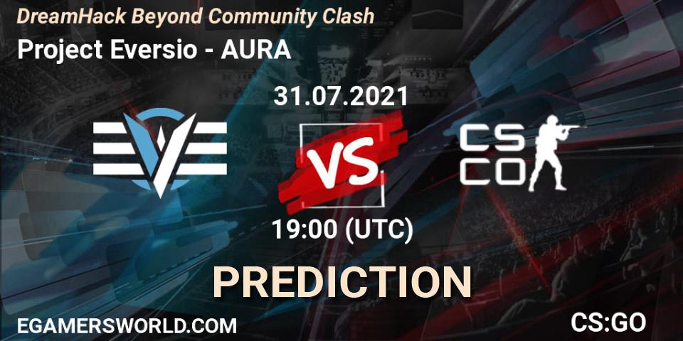 Project Eversio - AURA: ennuste. 31.07.2021 at 19:00, Counter-Strike (CS2), DreamHack Beyond Community Clash