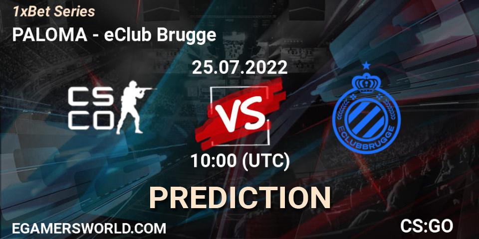 PALOMA - eClub Brugge: ennuste. 25.07.2022 at 10:00, Counter-Strike (CS2), 1xBet Series