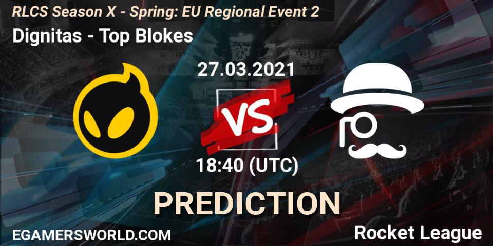 Dignitas - Top Blokes: ennuste. 27.03.2021 at 18:40, Rocket League, RLCS Season X - Spring: EU Regional Event 2