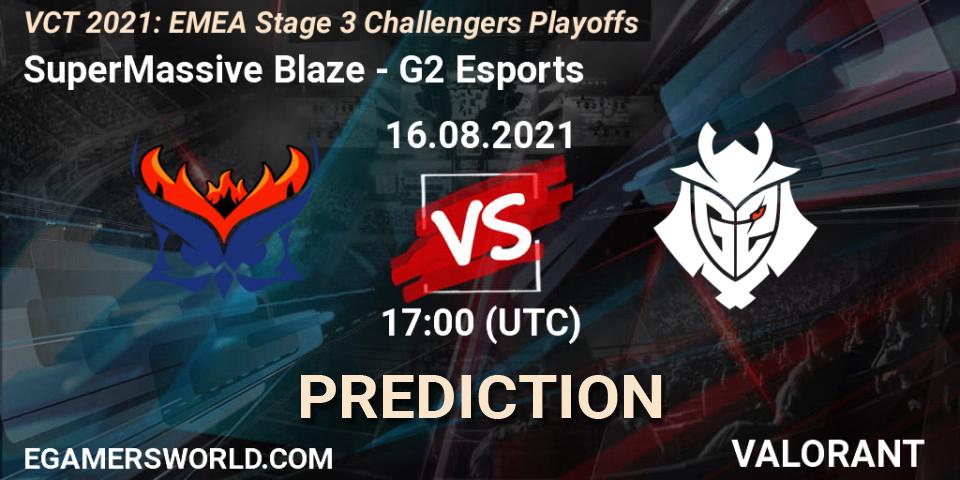 SuperMassive Blaze - G2 Esports: ennuste. 16.08.2021 at 18:15, VALORANT, VCT 2021: EMEA Stage 3 Challengers Playoffs