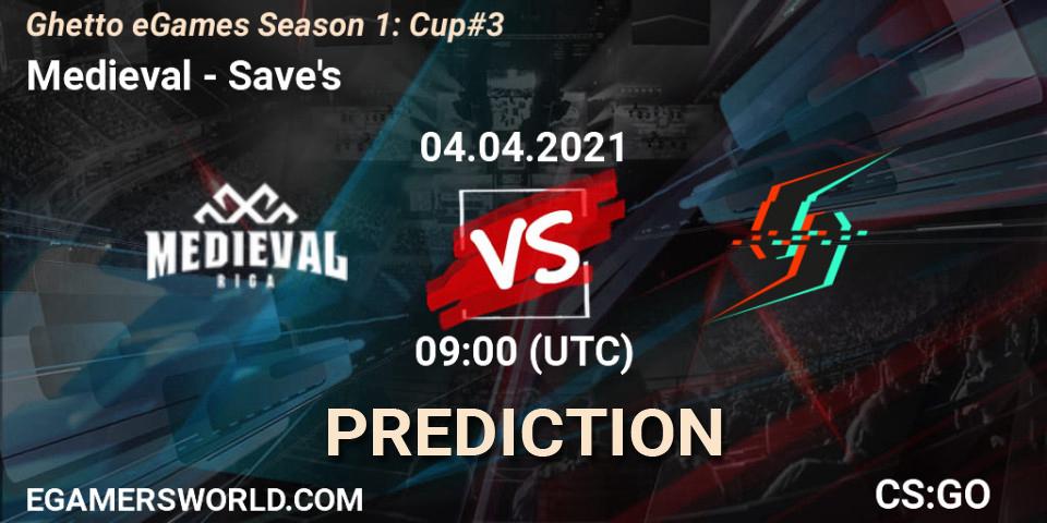 Medieval - Save's: ennuste. 04.04.2021 at 13:00, Counter-Strike (CS2), Ghetto eGames Season 1: Cup #3