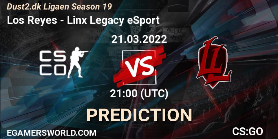 Los Reyes - Linx Legacy eSport: ennuste. 21.03.2022 at 21:00, Counter-Strike (CS2), Dust2.dk Ligaen Season 19
