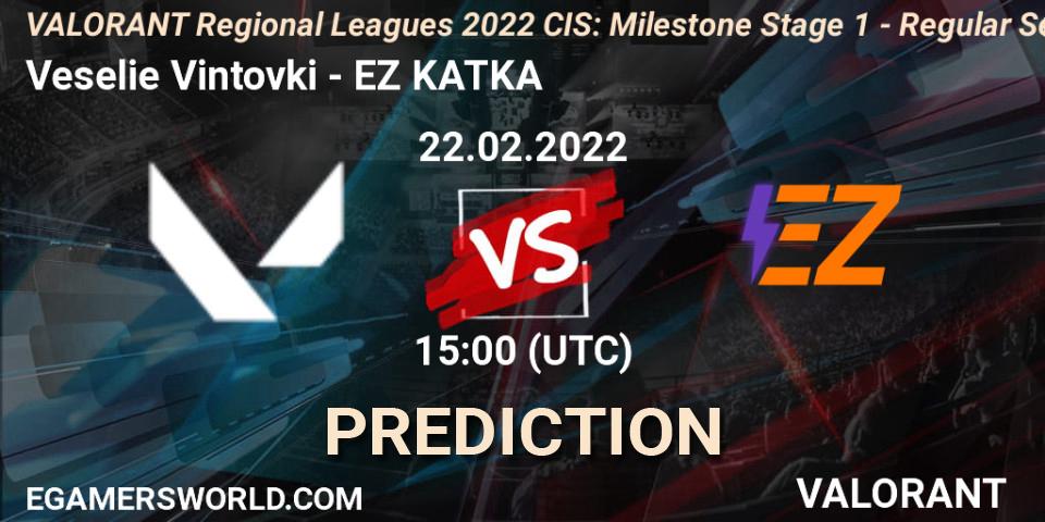 Veselie Vintovki - EZ KATKA: ennuste. 22.02.2022 at 17:45, VALORANT, VALORANT Regional Leagues 2022 CIS: Milestone Stage 1 - Regular Season