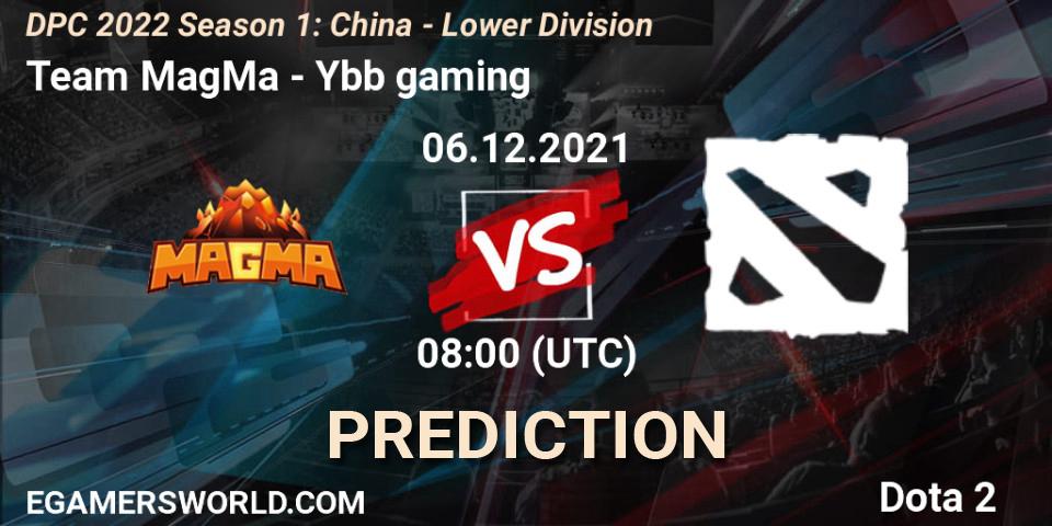 Team MagMa - Ybb gaming: ennuste. 06.12.2021 at 07:57, Dota 2, DPC 2022 Season 1: China - Lower Division