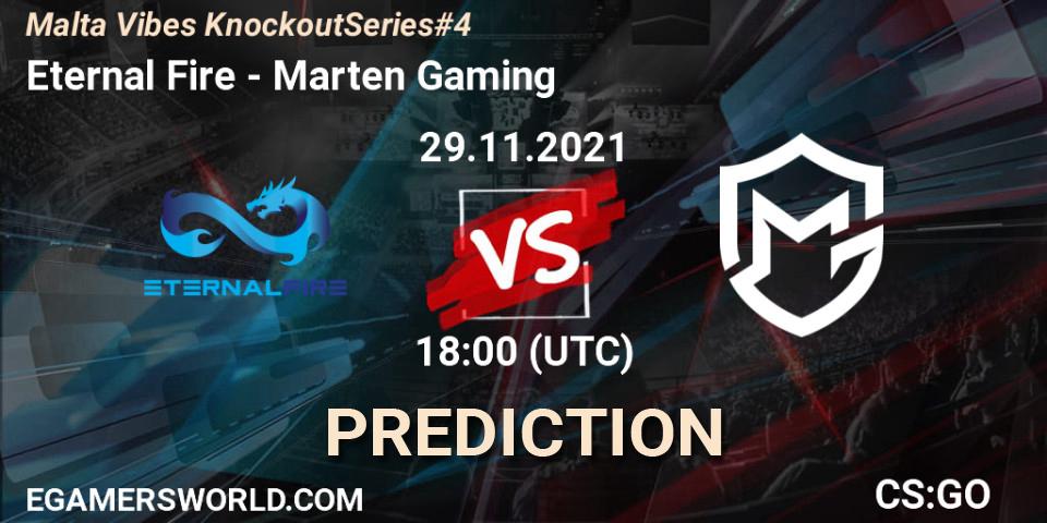 Eternal Fire - Marten Gaming: ennuste. 29.11.2021 at 18:45, Counter-Strike (CS2), Malta Vibes Knockout Series #4