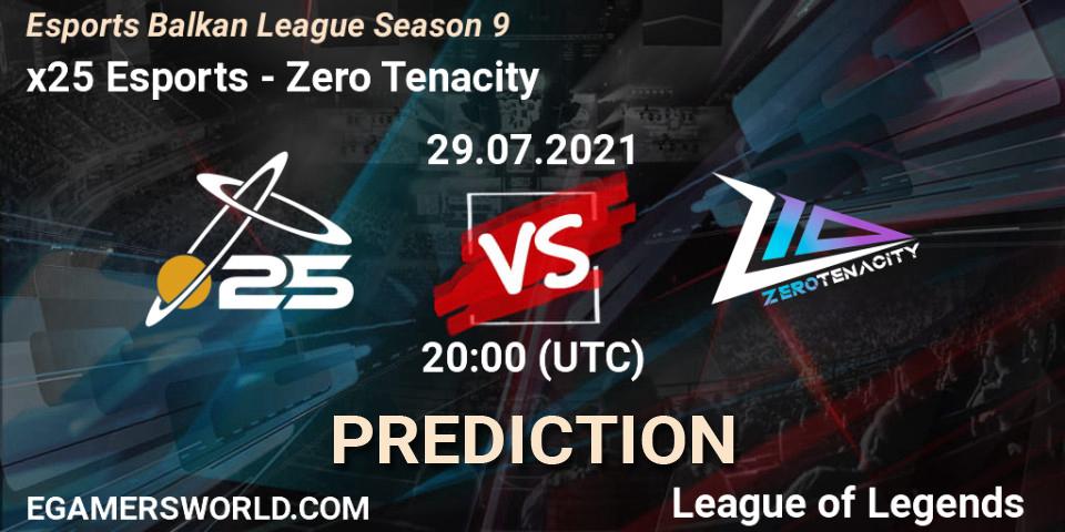 x25 Esports - Zero Tenacity: ennuste. 29.07.2021 at 20:00, LoL, Esports Balkan League Season 9