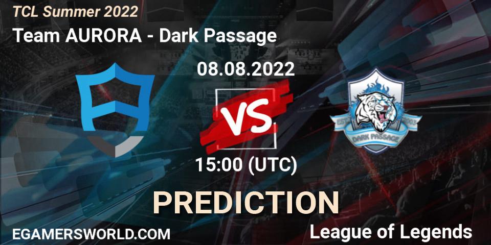 Team AURORA - Dark Passage: ennuste. 07.08.22, LoL, TCL Summer 2022