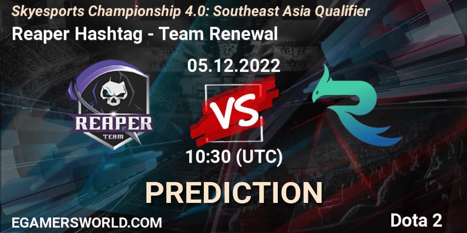 Reaper Hashtag - Team Renewal: ennuste. 05.12.2022 at 10:44, Dota 2, Skyesports Championship 4.0: Southeast Asia Qualifier