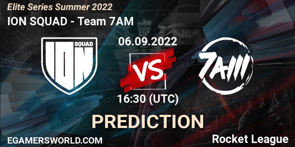 ION SQUAD - Team 7AM: ennuste. 06.09.2022 at 16:30, Rocket League, Elite Series Summer 2022