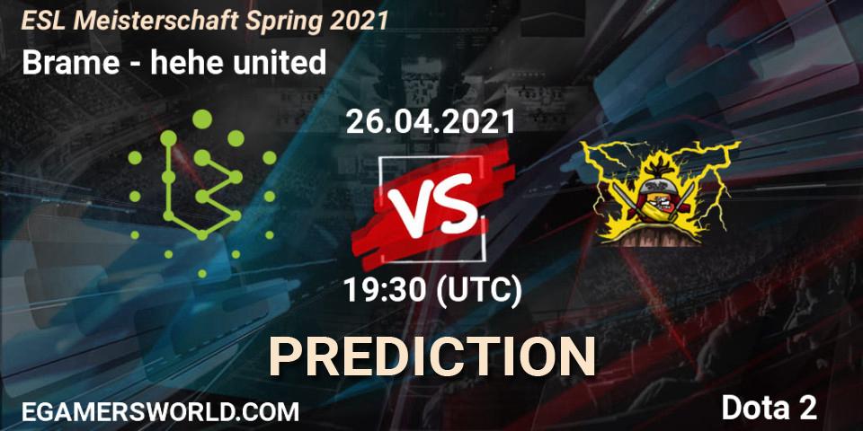 Brame - hehe united: ennuste. 26.04.2021 at 19:06, Dota 2, ESL Meisterschaft Spring 2021
