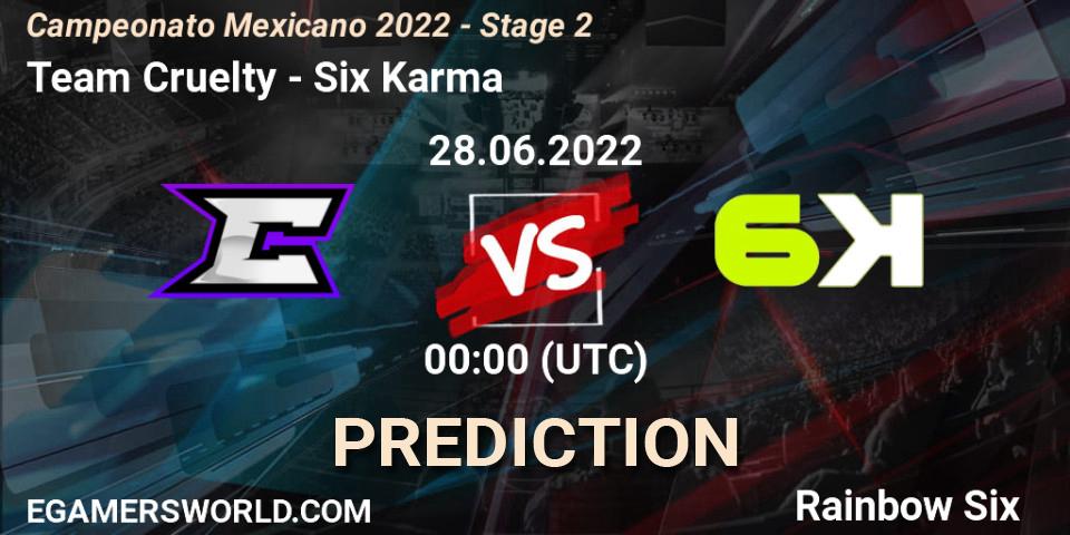 Team Cruelty - Six Karma: ennuste. 27.06.2022 at 23:00, Rainbow Six, Campeonato Mexicano 2022 - Stage 2