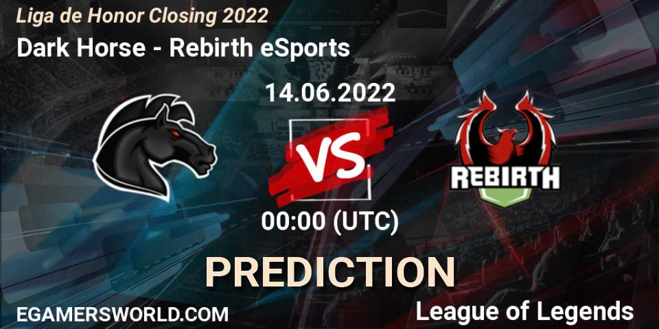 Dark Horse - Rebirth eSports: ennuste. 14.06.22, LoL, Liga de Honor Closing 2022