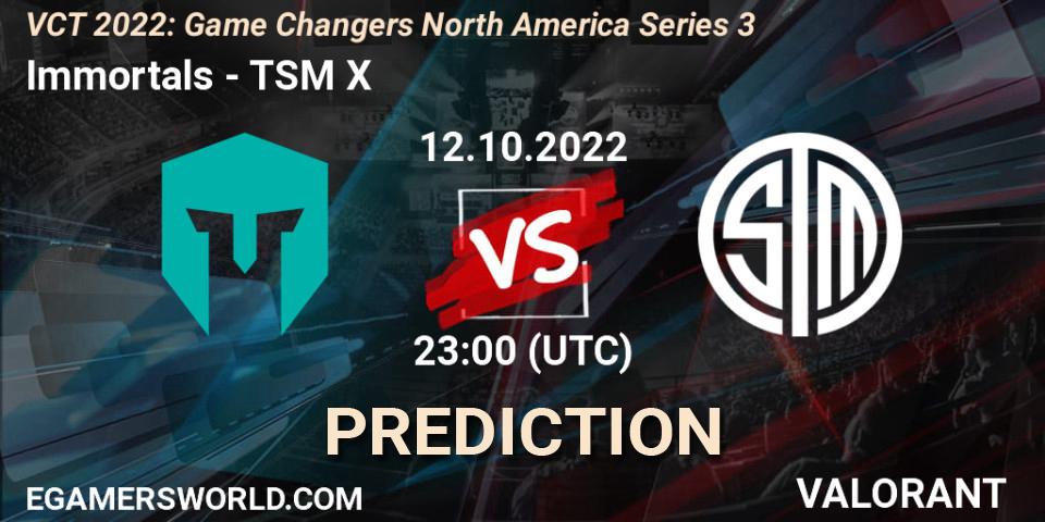 Immortals - TSM X: ennuste. 12.10.2022 at 23:00, VALORANT, VCT 2022: Game Changers North America Series 3