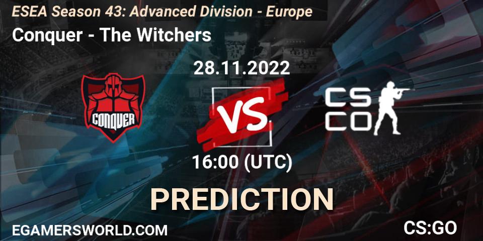 Conquer - The Witchers: ennuste. 28.11.2022 at 16:00, Counter-Strike (CS2), ESEA Season 43: Advanced Division - Europe