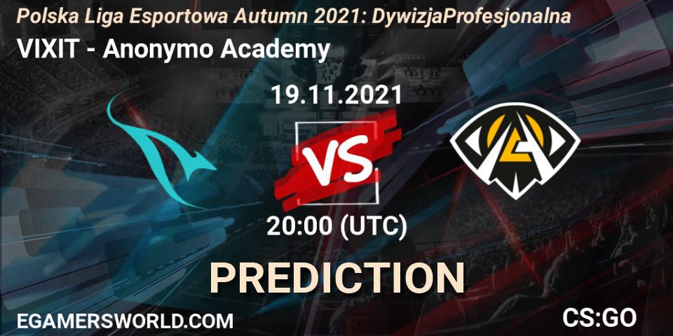 VIXIT - Anonymo Academy: ennuste. 19.11.2021 at 20:00, Counter-Strike (CS2), Polska Liga Esportowa Autumn 2021: Dywizja Profesjonalna