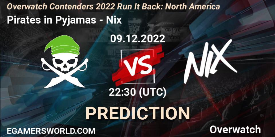 Pirates in Pyjamas - Nix: ennuste. 09.12.2022 at 23:00, Overwatch, Overwatch Contenders 2022 Run It Back: North America