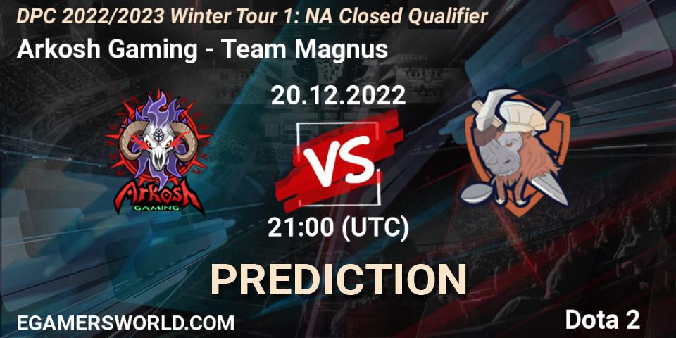 Arkosh Gaming - Team Magnus: ennuste. 20.12.2022 at 20:30, Dota 2, DPC 2022/2023 Winter Tour 1: NA Closed Qualifier