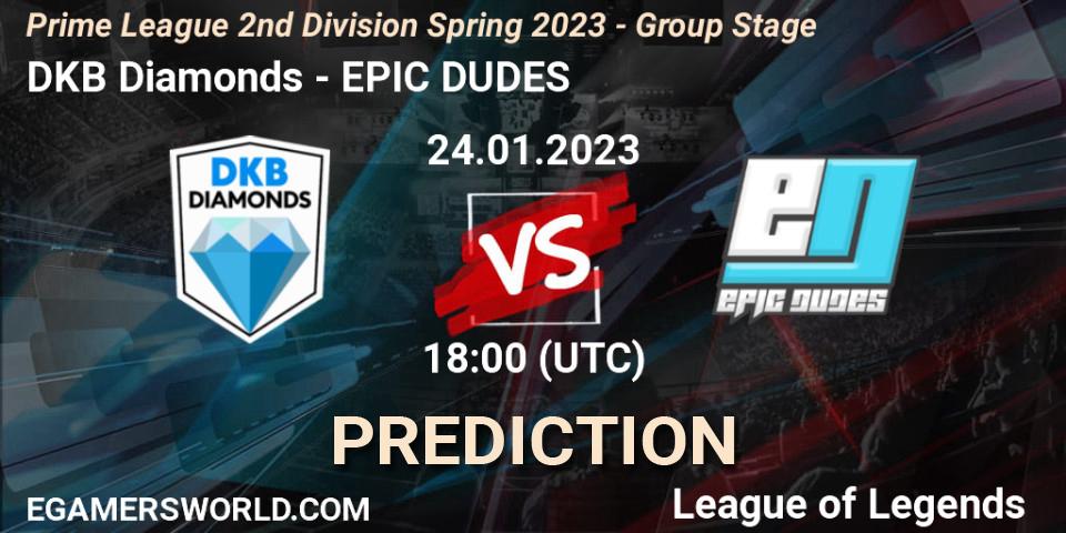 DKB Diamonds - EPIC DUDES: ennuste. 24.01.2023 at 18:00, LoL, Prime League 2nd Division Spring 2023 - Group Stage