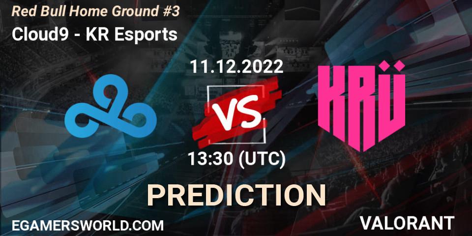Cloud9 - KRÜ Esports: ennuste. 11.12.22, VALORANT, Red Bull Home Ground #3