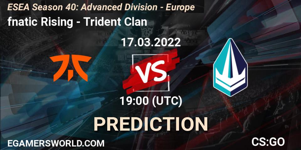 fnatic Rising - Trident Clan: ennuste. 17.03.2022 at 19:00, Counter-Strike (CS2), ESEA Season 40: Advanced Division - Europe