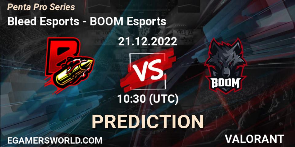 Bleed Esports - BOOM Esports: ennuste. 21.12.2022 at 10:30, VALORANT, Penta Pro Series