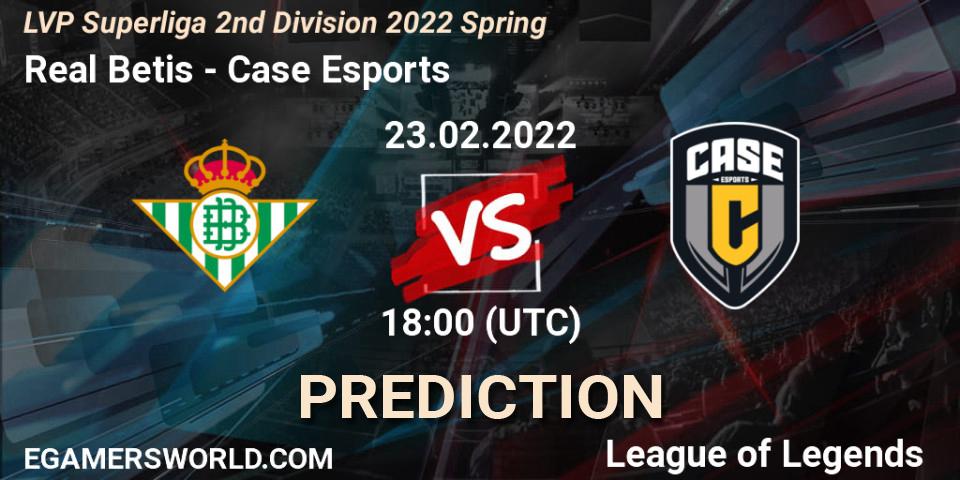 Real Betis - Case Esports: ennuste. 23.02.2022 at 19:00, LoL, LVP Superliga 2nd Division 2022 Spring