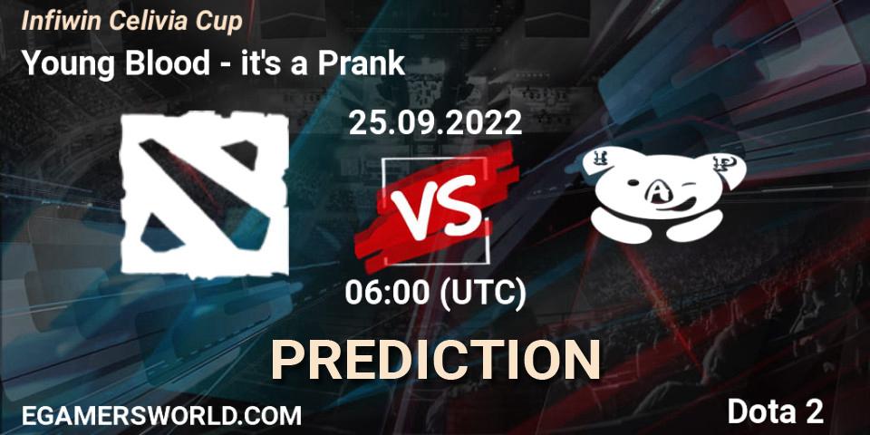 Young Blood - it's a Prank: ennuste. 25.09.2022 at 06:13, Dota 2, Infiwin Celivia Cup 
