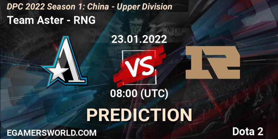 Team Aster - RNG: ennuste. 23.01.2022 at 08:24, Dota 2, DPC 2022 Season 1: China - Upper Division
