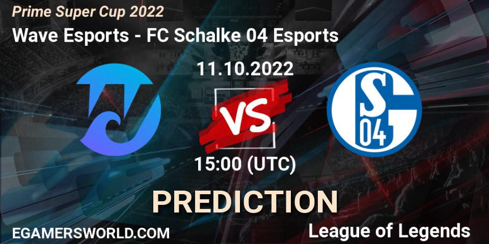 Wave Esports - FC Schalke 04 Esports: ennuste. 11.10.2022 at 15:00, LoL, Prime Super Cup 2022