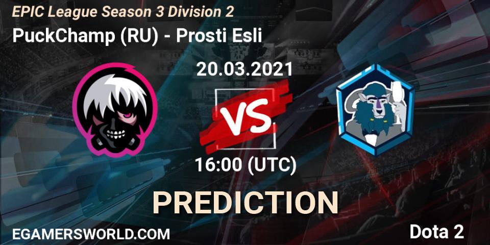 PuckChamp (RU) - Prosti Esli: ennuste. 20.03.2021 at 15:59, Dota 2, EPIC League Season 3 Division 2