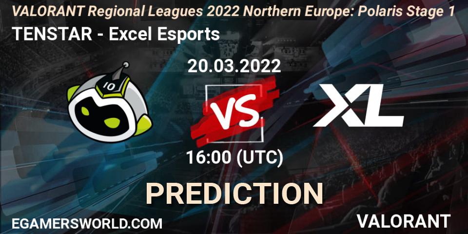 TENSTAR - Excel Esports: ennuste. 20.03.2022 at 16:00, VALORANT, VALORANT Regional Leagues 2022 Northern Europe: Polaris Stage 1