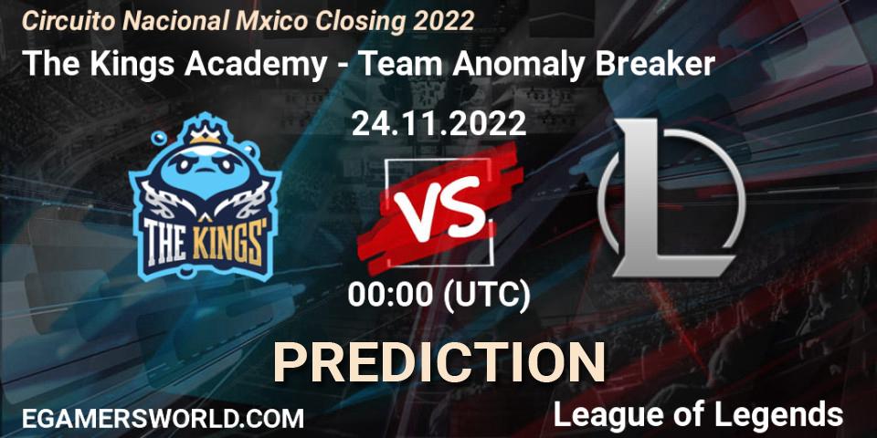 The Kings Academy - Team Anomaly Breaker: ennuste. 24.11.22, LoL, Circuito Nacional México Closing 2022