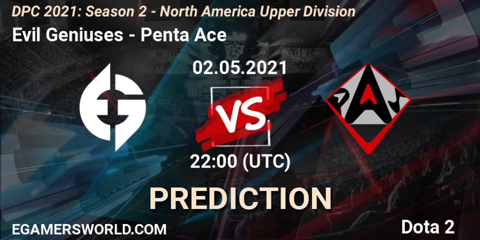 Evil Geniuses - Penta Ace: ennuste. 02.05.2021 at 22:00, Dota 2, DPC 2021: Season 2 - North America Upper Division 