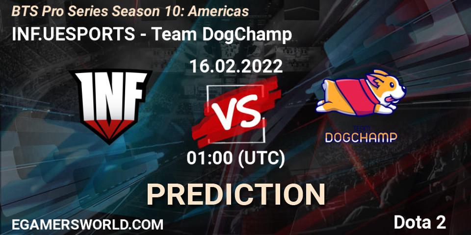 INF.UESPORTS - Team DogChamp: ennuste. 15.02.2022 at 22:58, Dota 2, BTS Pro Series Season 10: Americas