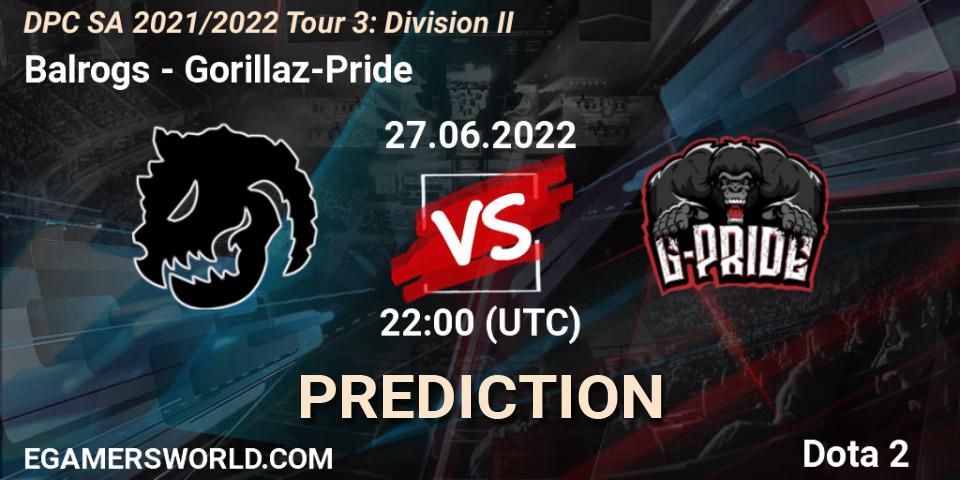 Balrogs - Gorillaz-Pride: ennuste. 27.06.22, Dota 2, DPC SA 2021/2022 Tour 3: Division II