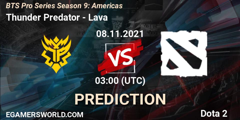 Thunder Predator - Lava: ennuste. 08.11.2021 at 02:26, Dota 2, BTS Pro Series Season 9: Americas