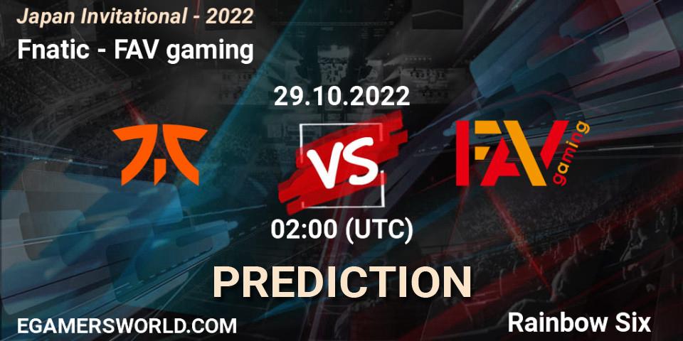Fnatic - FAV gaming: ennuste. 29.10.2022 at 02:00, Rainbow Six, Japan Invitational - 2022