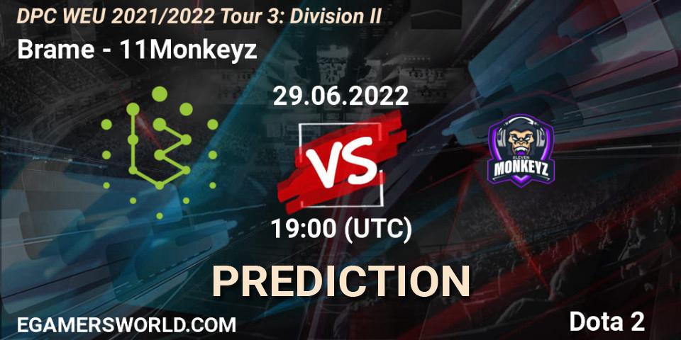 Brame - 11Monkeyz: ennuste. 29.06.2022 at 18:55, Dota 2, DPC WEU 2021/2022 Tour 3: Division II