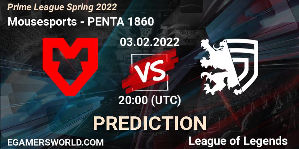 Mousesports - PENTA 1860: ennuste. 03.02.2022 at 20:00, LoL, Prime League Spring 2022