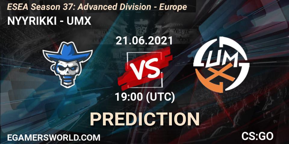 NYYRIKKI - UMX: ennuste. 21.06.2021 at 19:00, Counter-Strike (CS2), ESEA Season 37: Advanced Division - Europe
