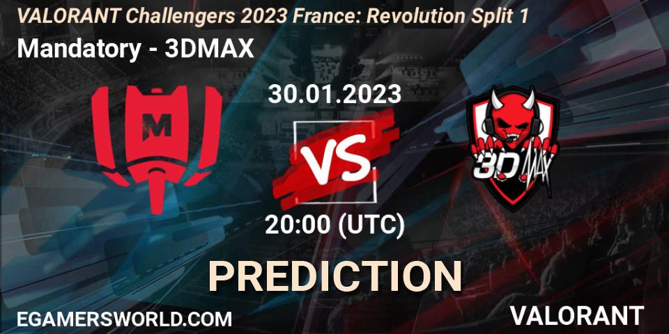 Mandatory - 3DMAX: ennuste. 30.01.23, VALORANT, VALORANT Challengers 2023 France: Revolution Split 1