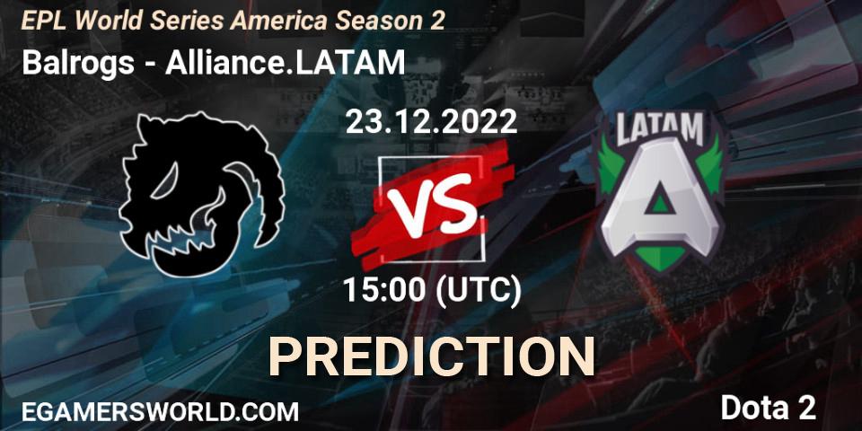 Balrogs - Alliance.LATAM: ennuste. 23.12.2022 at 15:19, Dota 2, EPL World Series America Season 2