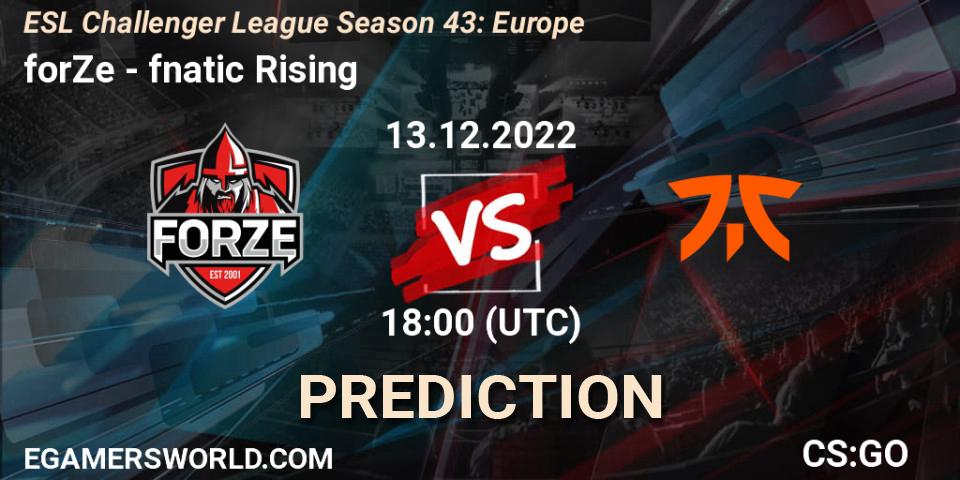 forZe - fnatic Rising: ennuste. 13.12.2022 at 18:00, Counter-Strike (CS2), ESL Challenger League Season 43: Europe
