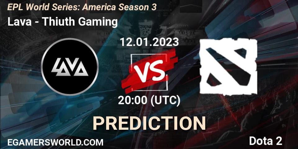 Lava - Thiuth Gaming: ennuste. 12.01.23, Dota 2, EPL World Series: America Season 3