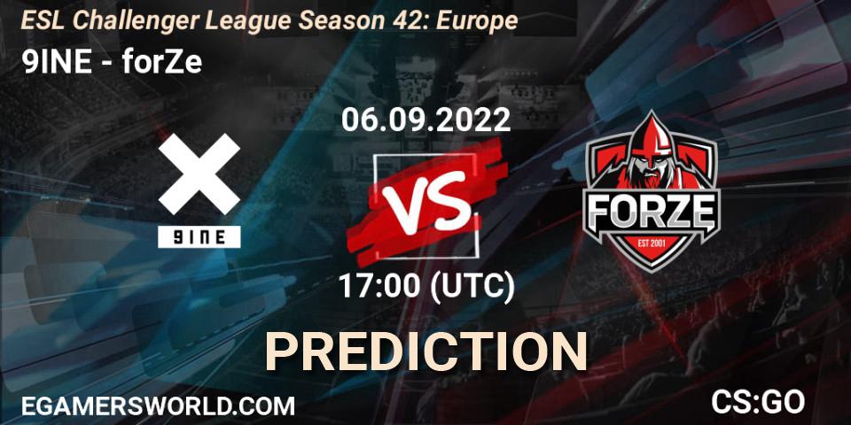 9INE - forZe: ennuste. 06.09.2022 at 17:00, Counter-Strike (CS2), ESL Challenger League Season 42: Europe