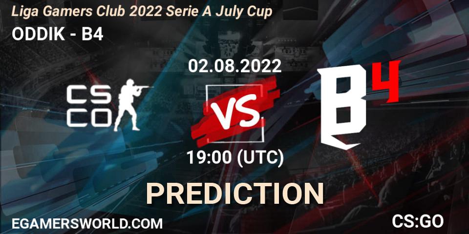 ODDIK - B4: ennuste. 02.08.2022 at 22:00, Counter-Strike (CS2), Liga Gamers Club 2022 Serie A July Cup