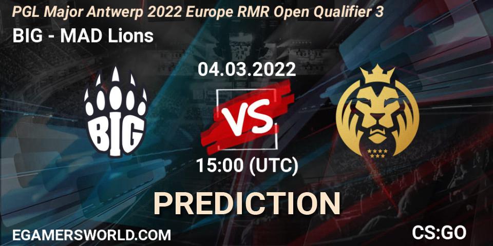 BIG - MAD Lions: ennuste. 04.03.2022 at 15:05, Counter-Strike (CS2), PGL Major Antwerp 2022 Europe RMR Open Qualifier 3