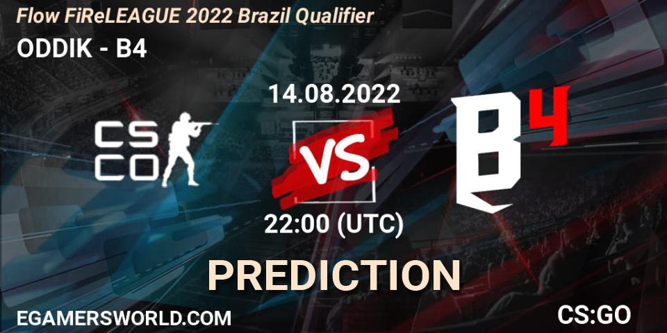 ODDIK - B4: ennuste. 14.08.2022 at 22:00, Counter-Strike (CS2), Flow FiReLEAGUE 2022 Brazil Qualifier