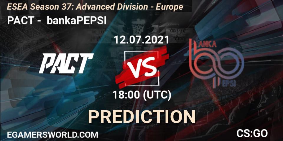 PACT - bankaPEPSI: ennuste. 12.07.2021 at 19:00, Counter-Strike (CS2), ESEA Season 37: Advanced Division - Europe